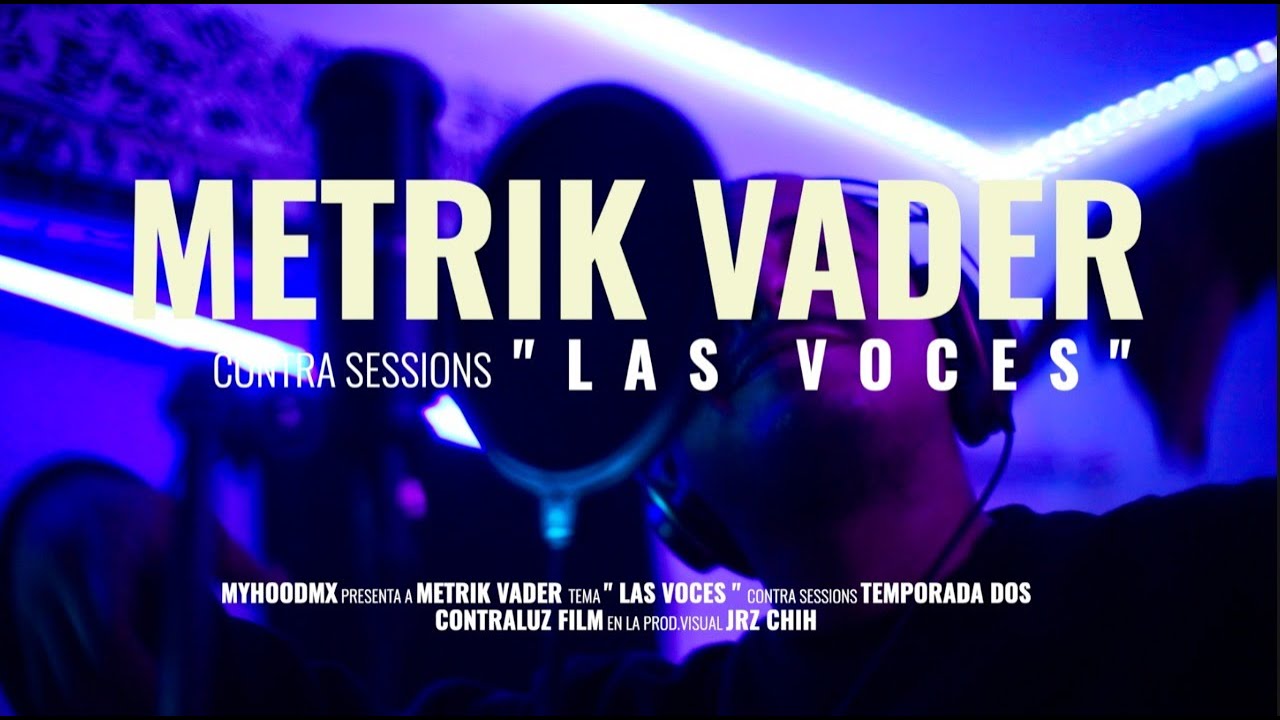 Metrik Vader - Las Voces / Contra Sessions