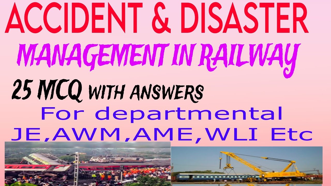 Accident and Disaster Management in Railway,  for Departmental JE AWM AME WLI Exams