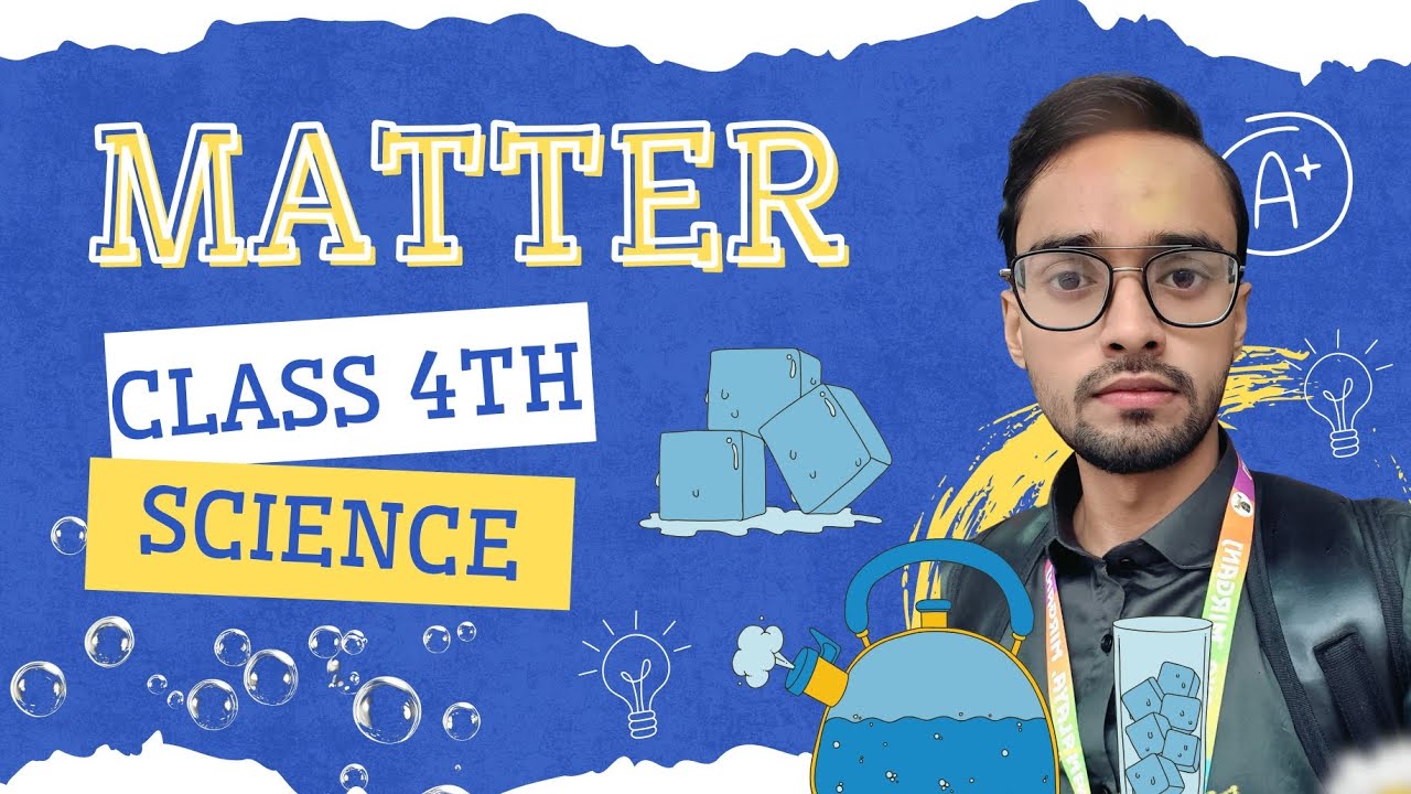 Class 4 Science | Chapter: Matter*Dive into the world of solids, liquids & gases! 🌟L🔬#MatterMatters