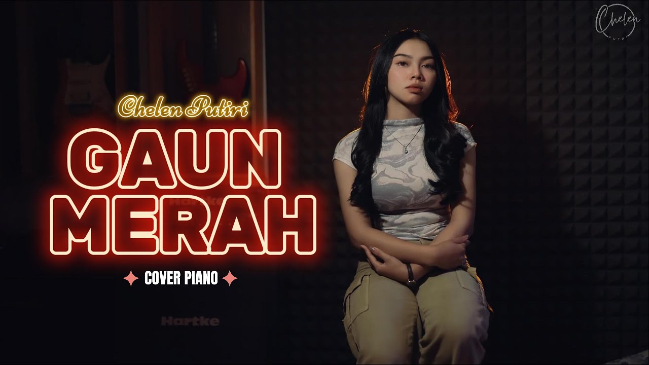 GAUN MERAH - CHELEN PUTRI [COVER VERSION]