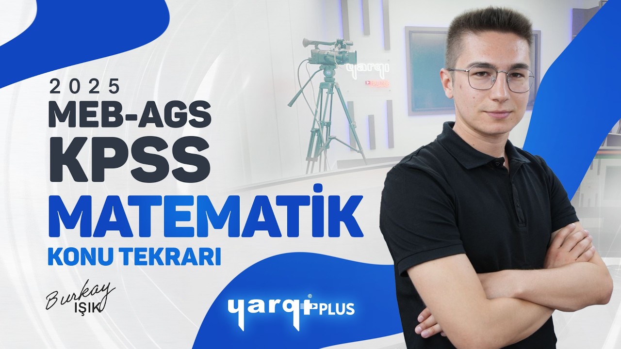 2026 KPSS - AGS MATEMATİK KONU TEKRARI - 9 - BURKAY IŞIK
