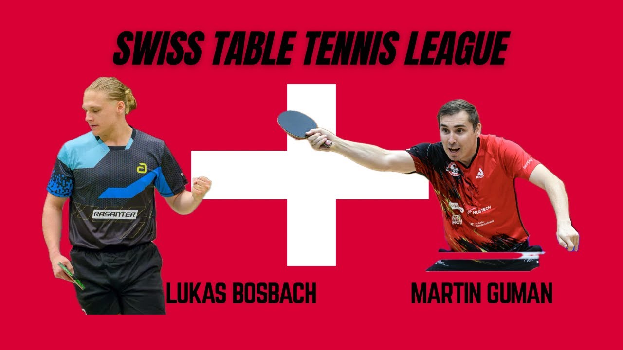 Martin Guman - Lukas Bosbach | Swiss Table Tennis League