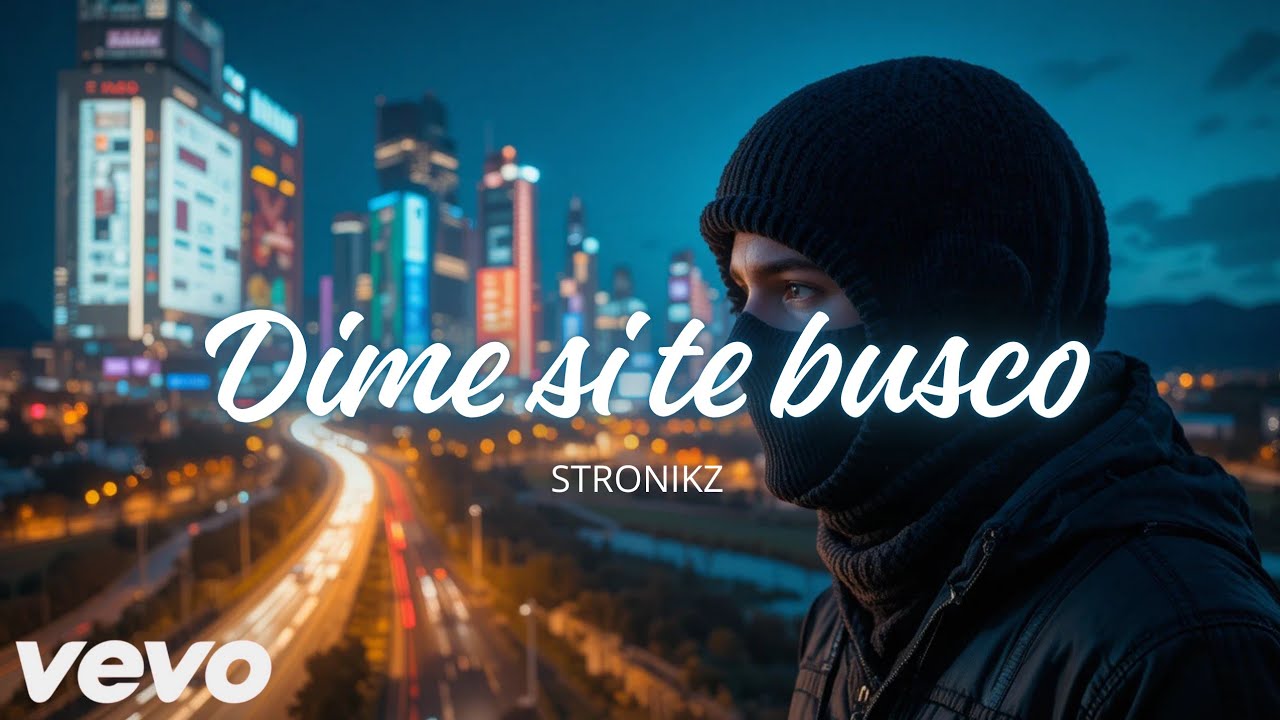 Dime Si Te Busco - Stronikz 2026 (Official Music Video)