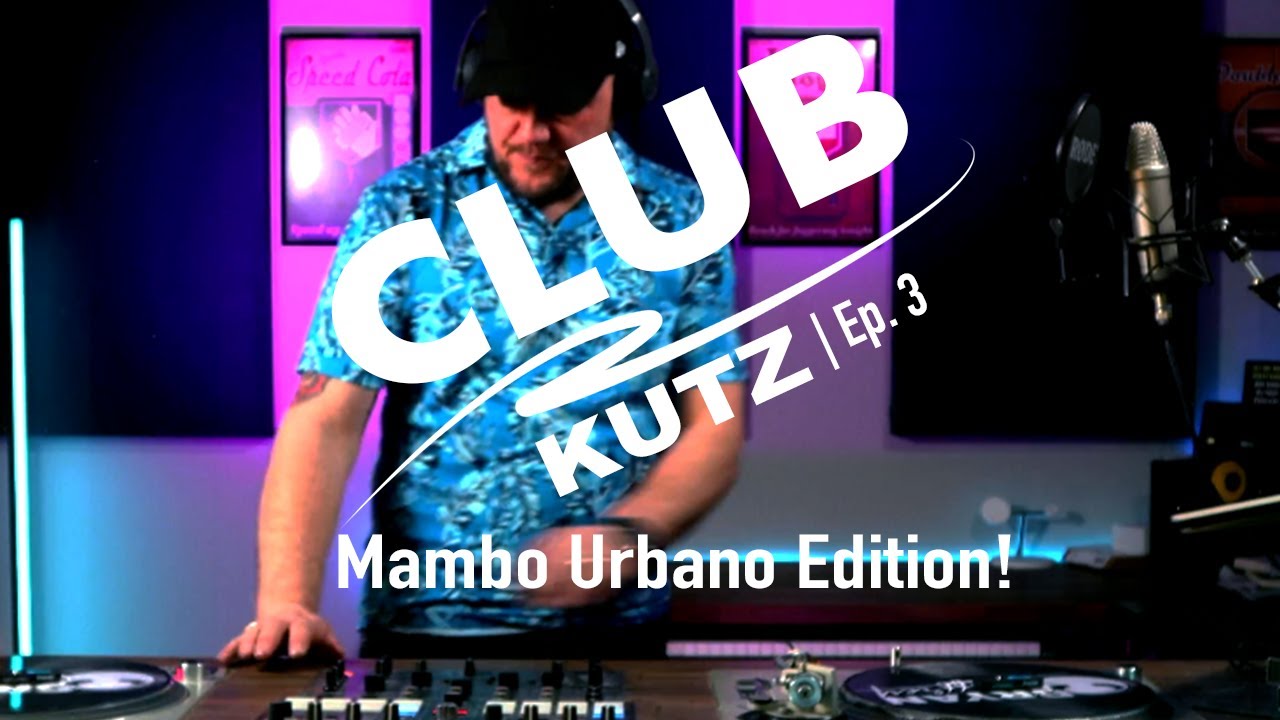 Club Kutz | Episode #3 | Mambo Urbano Edition!