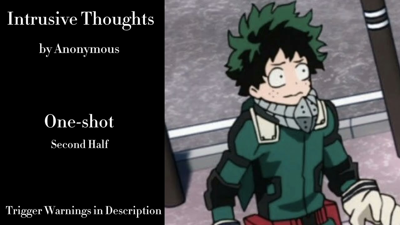 Навязчивые мысли — Подфик (MHA) — Вторая половина