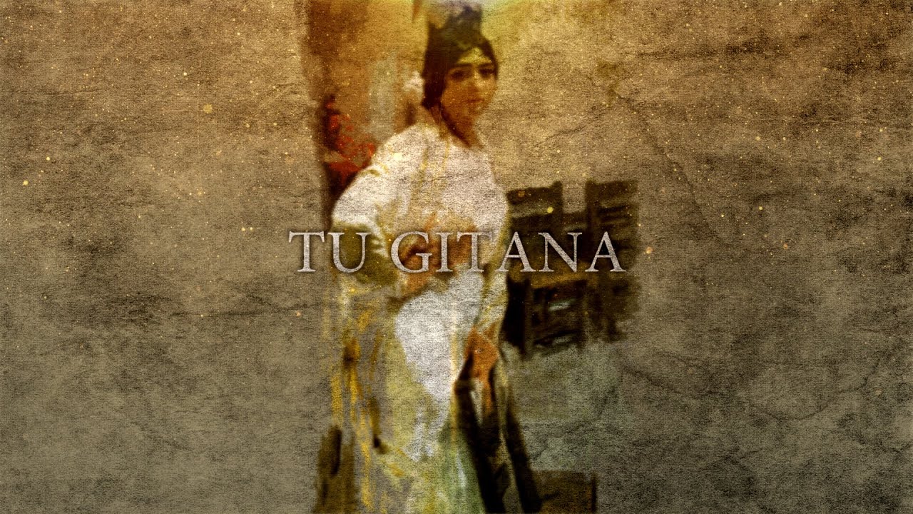 Tu Gitana - Iberian Song