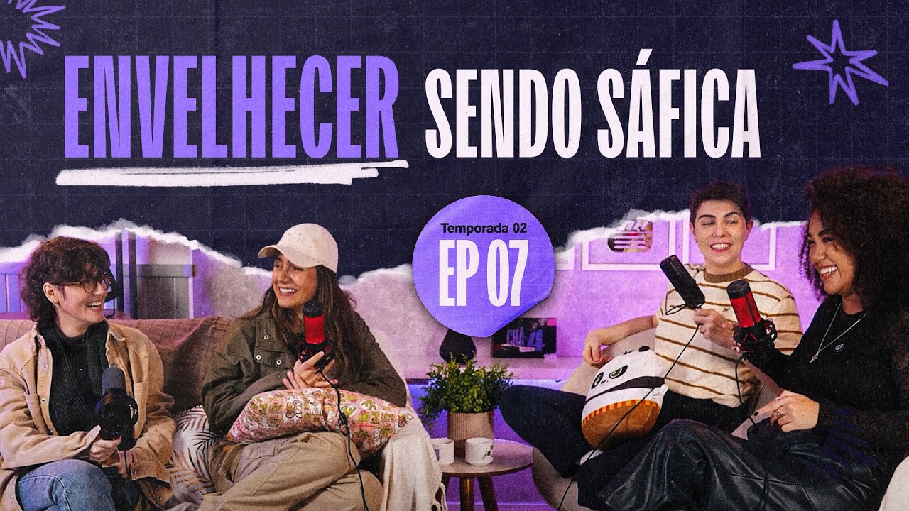 Envelhecer sendo s&aacute;fica | EP #07
