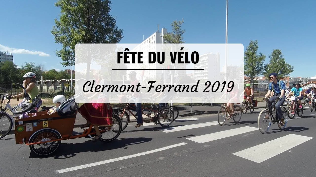 Fête du vélo Clermont-Ferrand 2019 - 🚴‍♀️🌞 (Ré-upload)