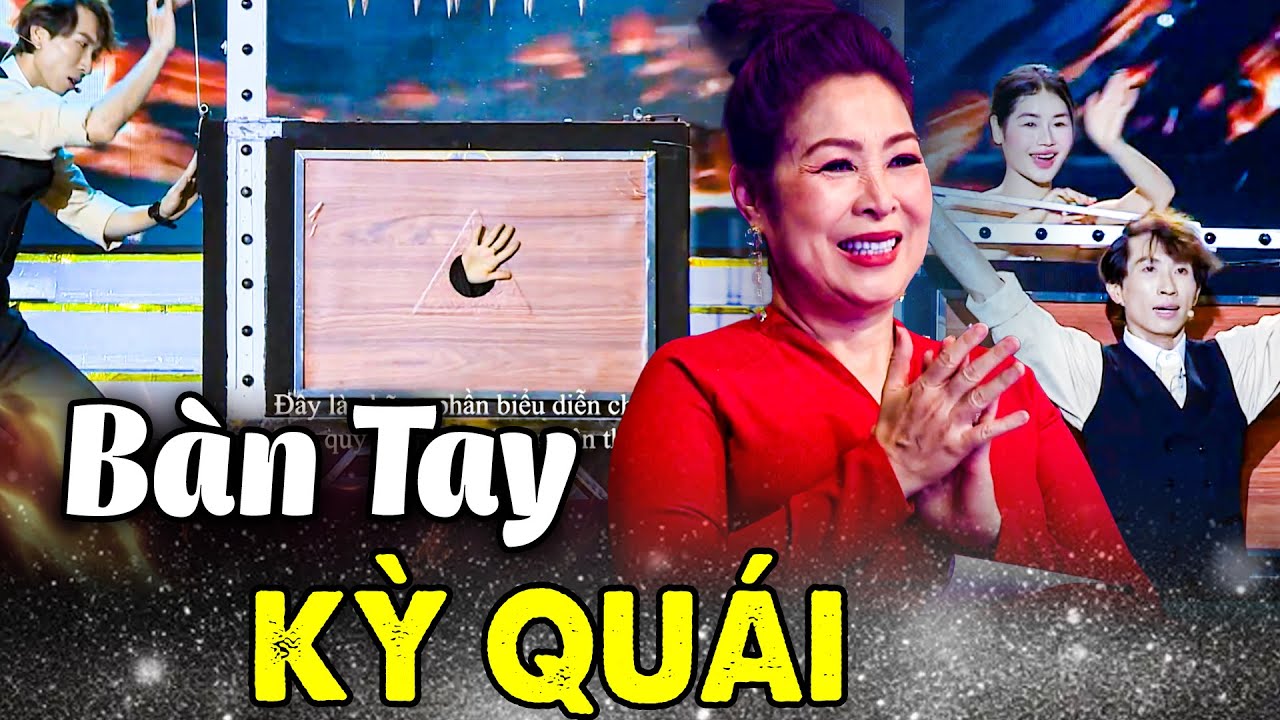 BÀN TAY KỲ QUÁI | Ảo Thuật Việt Nam | Kỳ Tài Lộ Diện 2024 | Xiếc Ảo Thuật | Truyen Hinh Vinh Long
