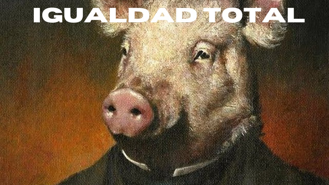 La pesadilla de la igualdad total: una advertencia al mundo