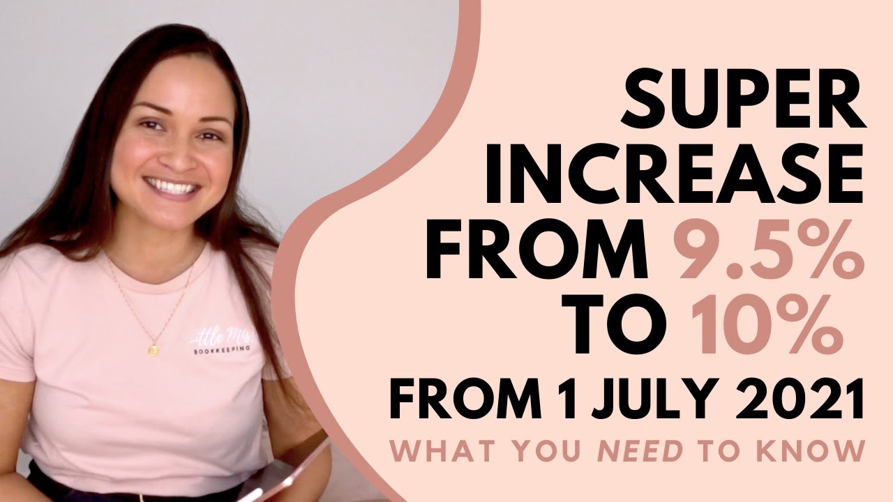 Super increases from 9.5% to 10% from 1 July 2021 | Little Miss Bookkeeping