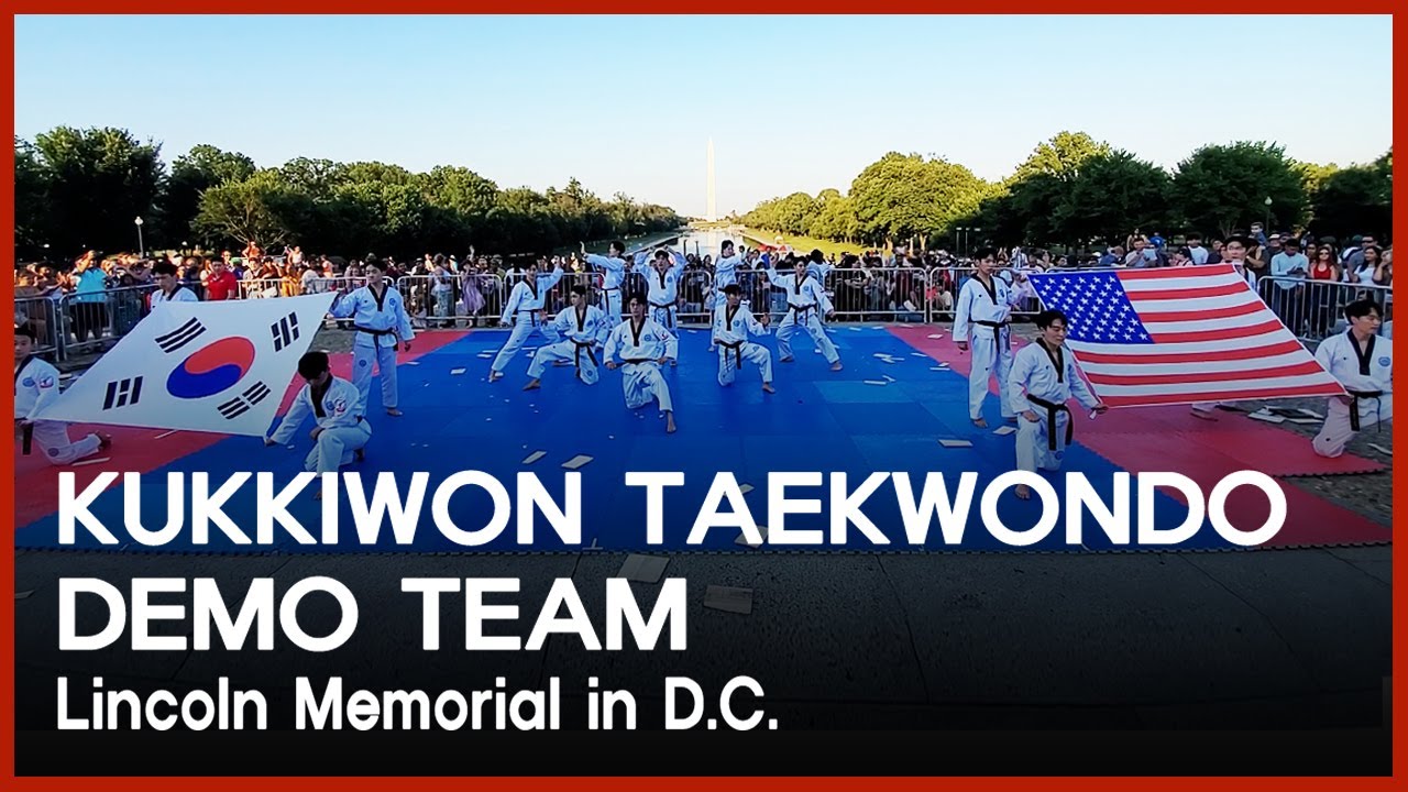 #KUKKIWON TAEKWONDO DEMO TEAM  Lincoln Memorial in D.C.