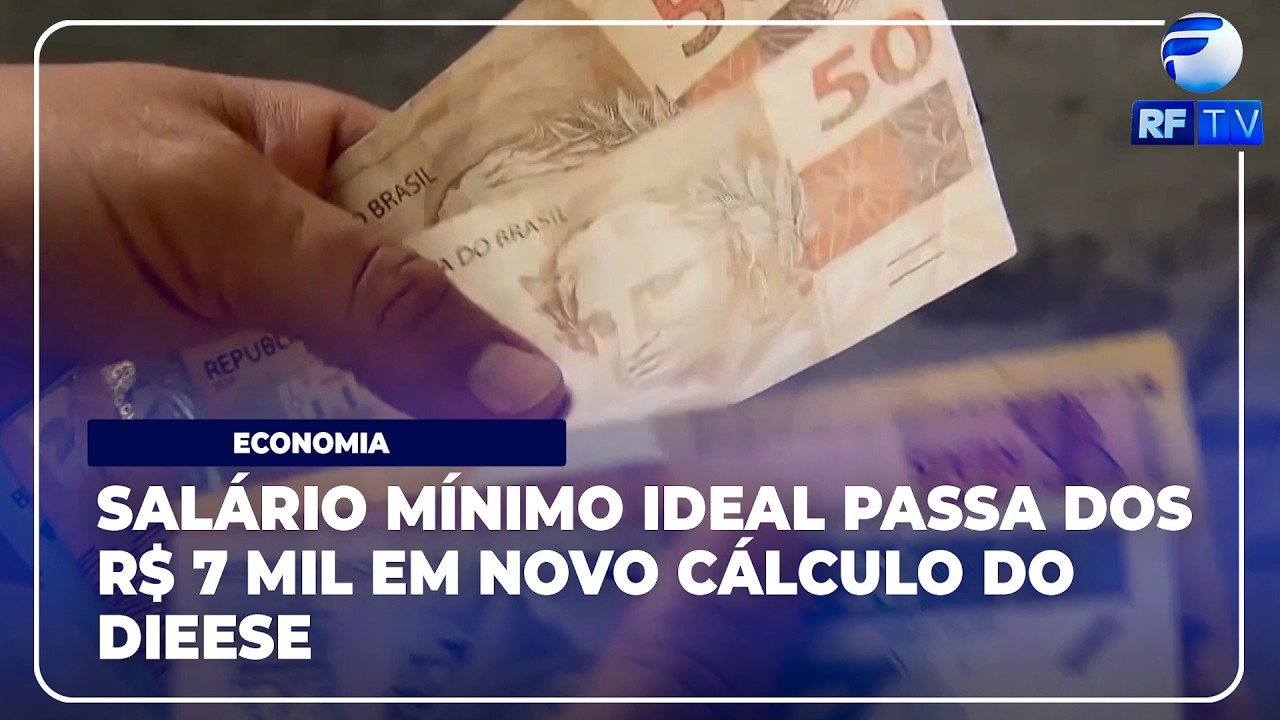 RF News - Salário mínimo ideal segue acima de R$ 7,1 mil no Brasil