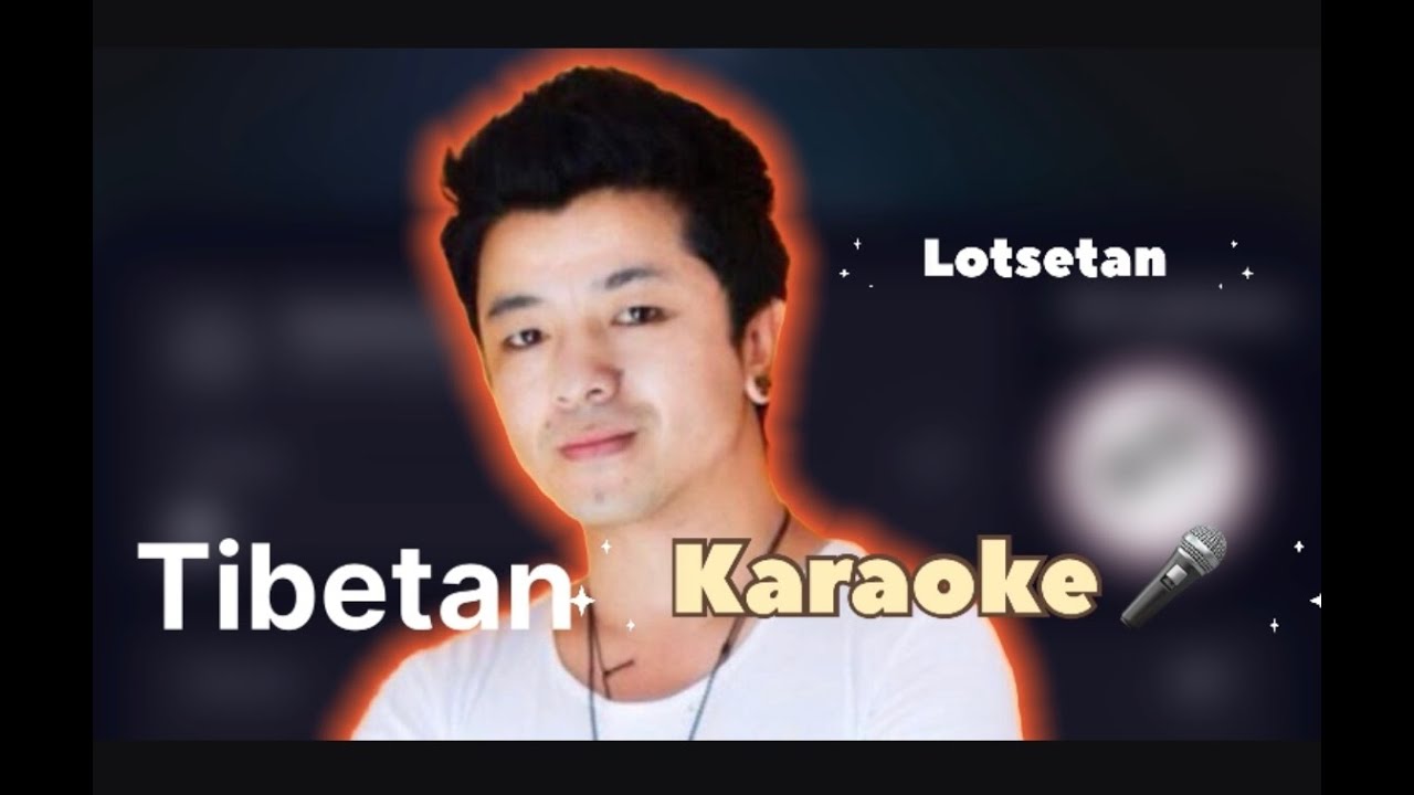 Tibetan karaoke song (Tse sam)by #lotsetan