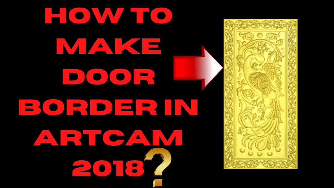 How to make door border design in artcam 2018