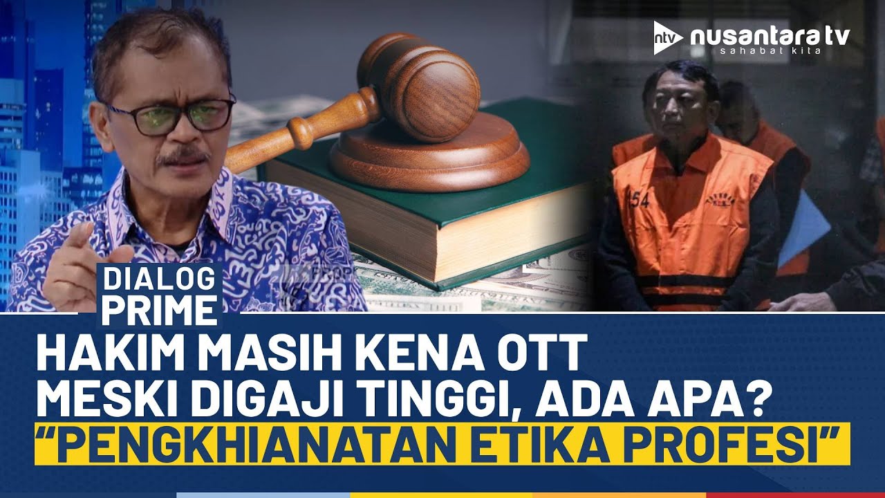 Gaji Besar Tak Cegah Korupsi Hakim, Andi Asrun: Tamparan Keras Dunia Peradilan | DIALOG PRIME