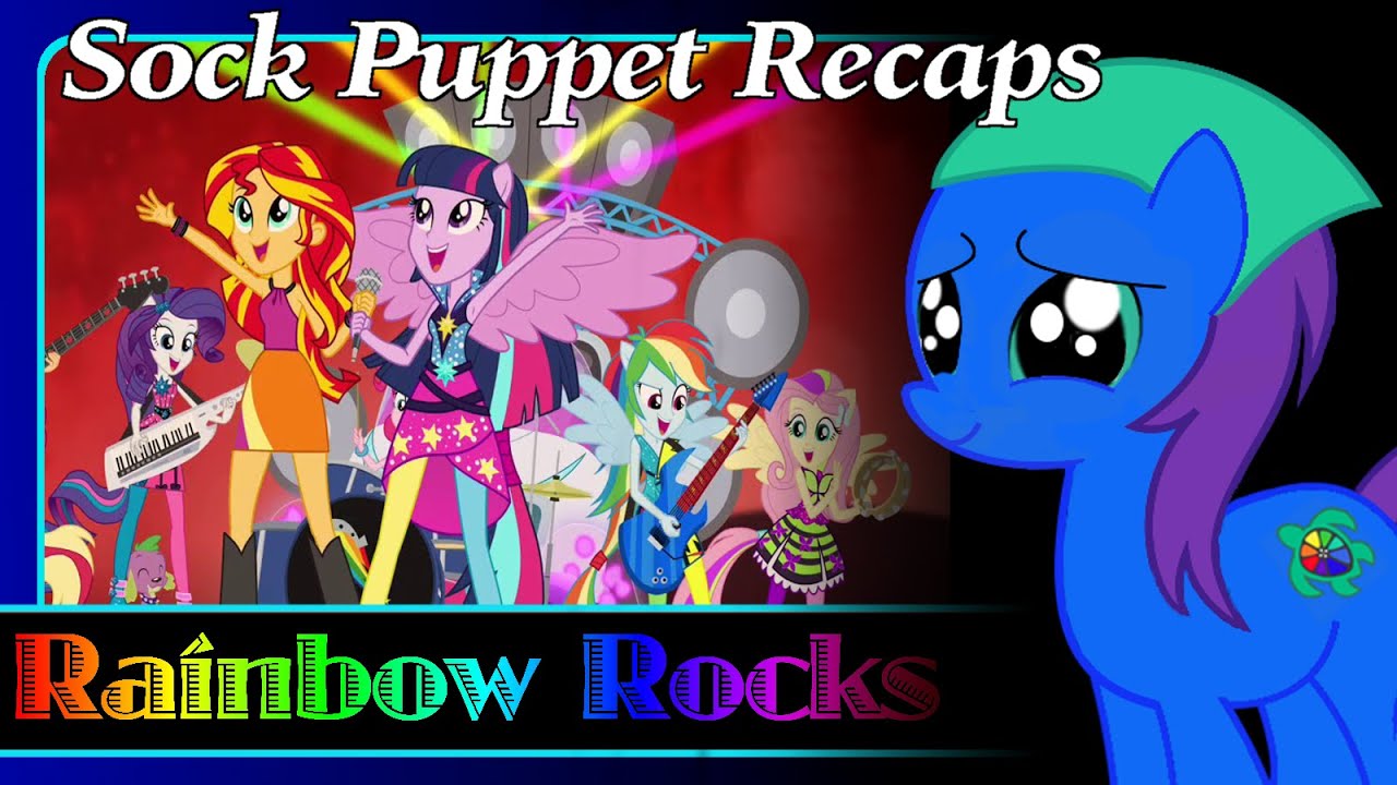 Sock Puppet Recaps: Rainbow Rocks