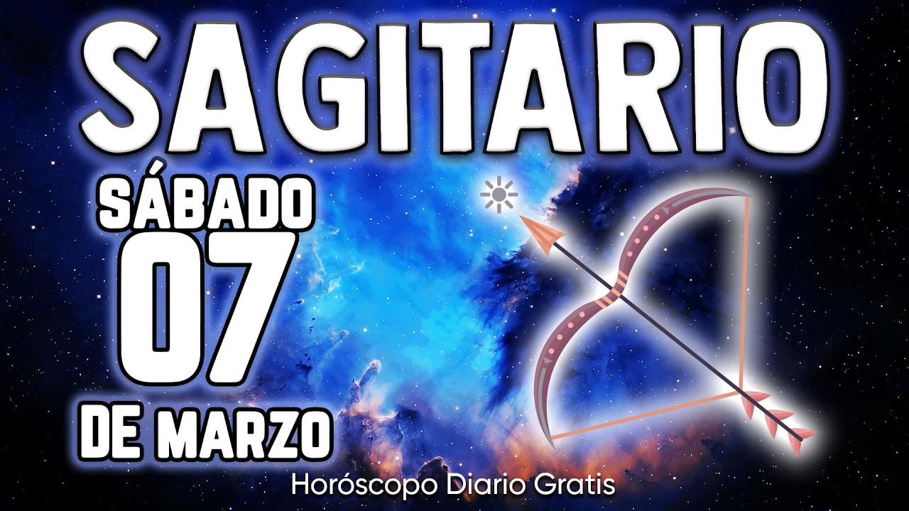 💸TE LLEGA UNA IMPORTANTE SUMA DE DINERO🤑 sagitario ♐ Horóscopo diario 7 DE MARZO 2026 🔮 horóscopo
