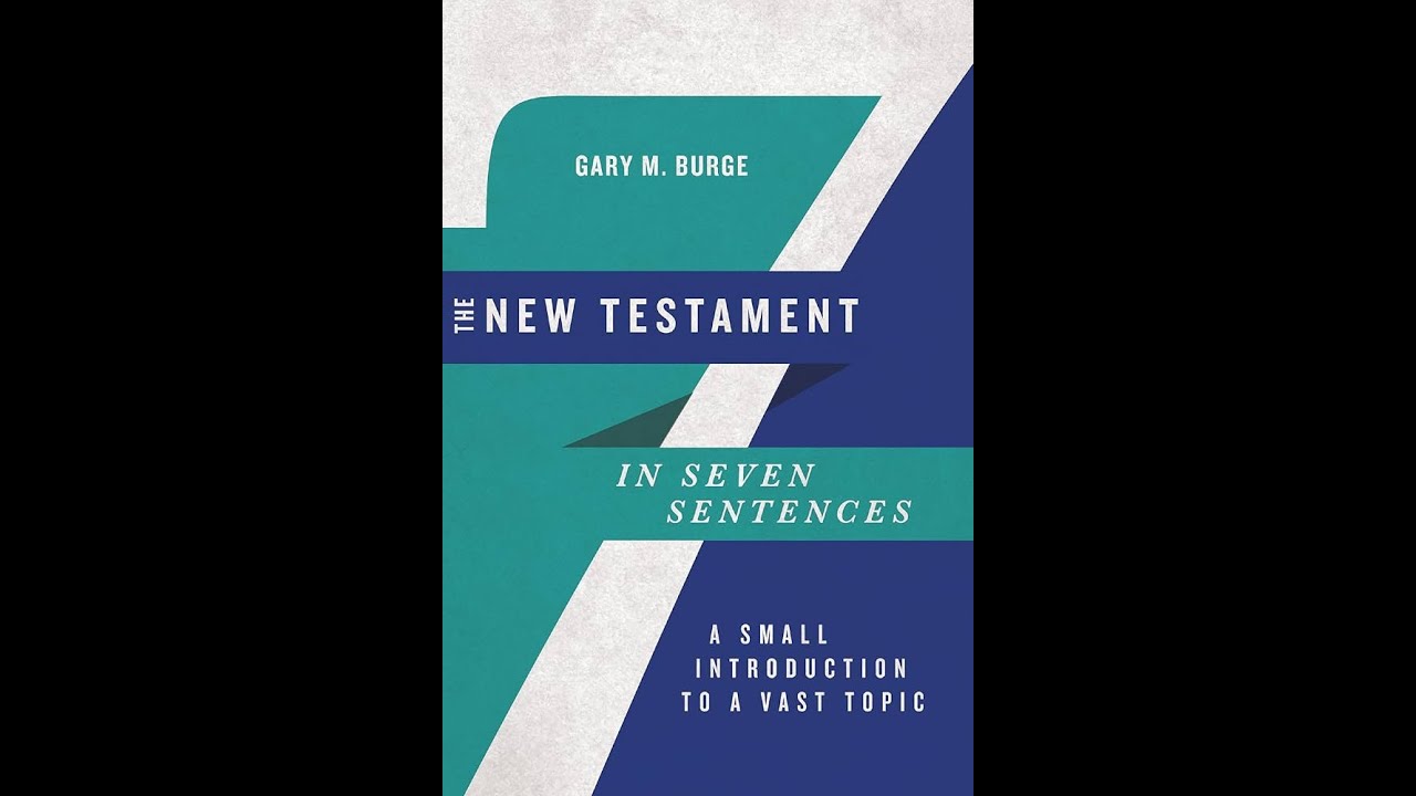 The New Testament in Seven Sentences Session 4