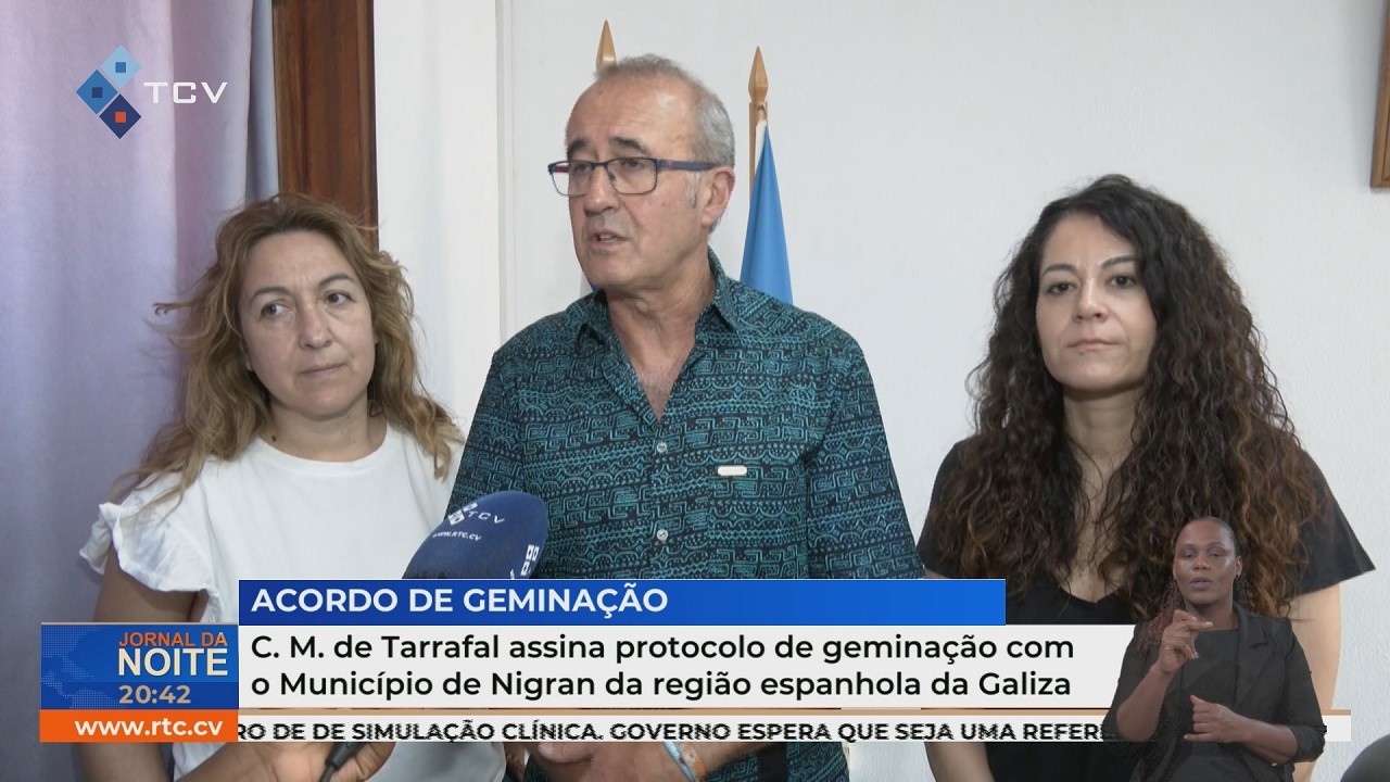 C. M. de Tarrafal assina protocolo de geminação com o município espanhol de Nigrán