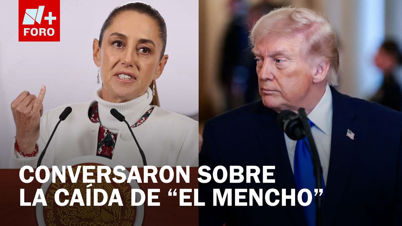Sheinbaum sostuvo llamada con Trump tras operativo contra El Mencho - Expreso de la Mañana