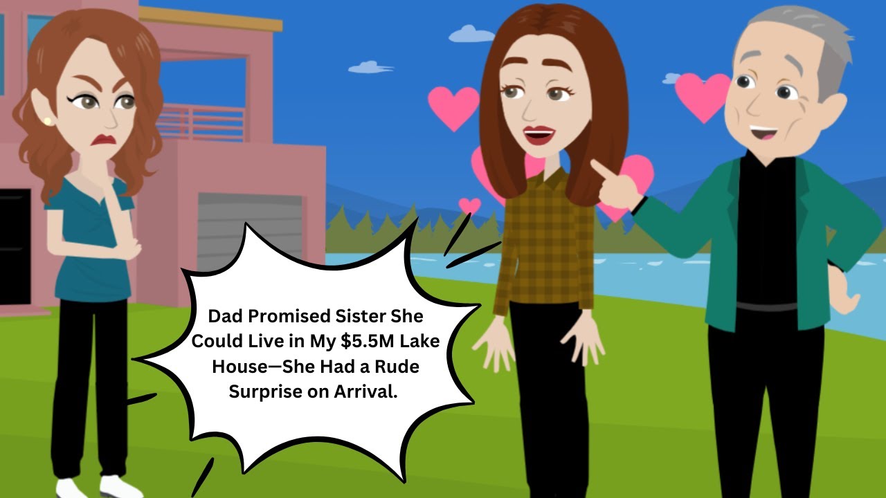Dad Promised Sister She Could Live in My $5.5M Lake House—She Had a Rude Surprise on Arrival.