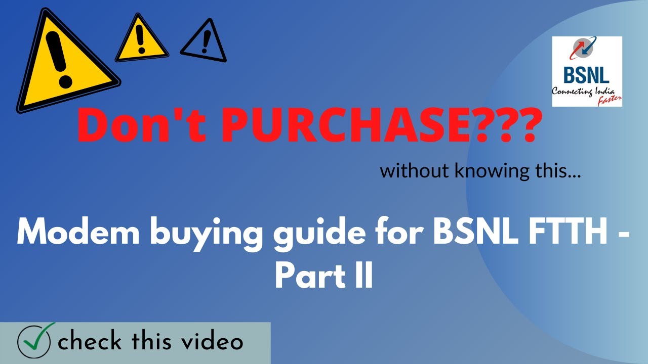 Modem buying guide for BSNL FTTH - Part II
