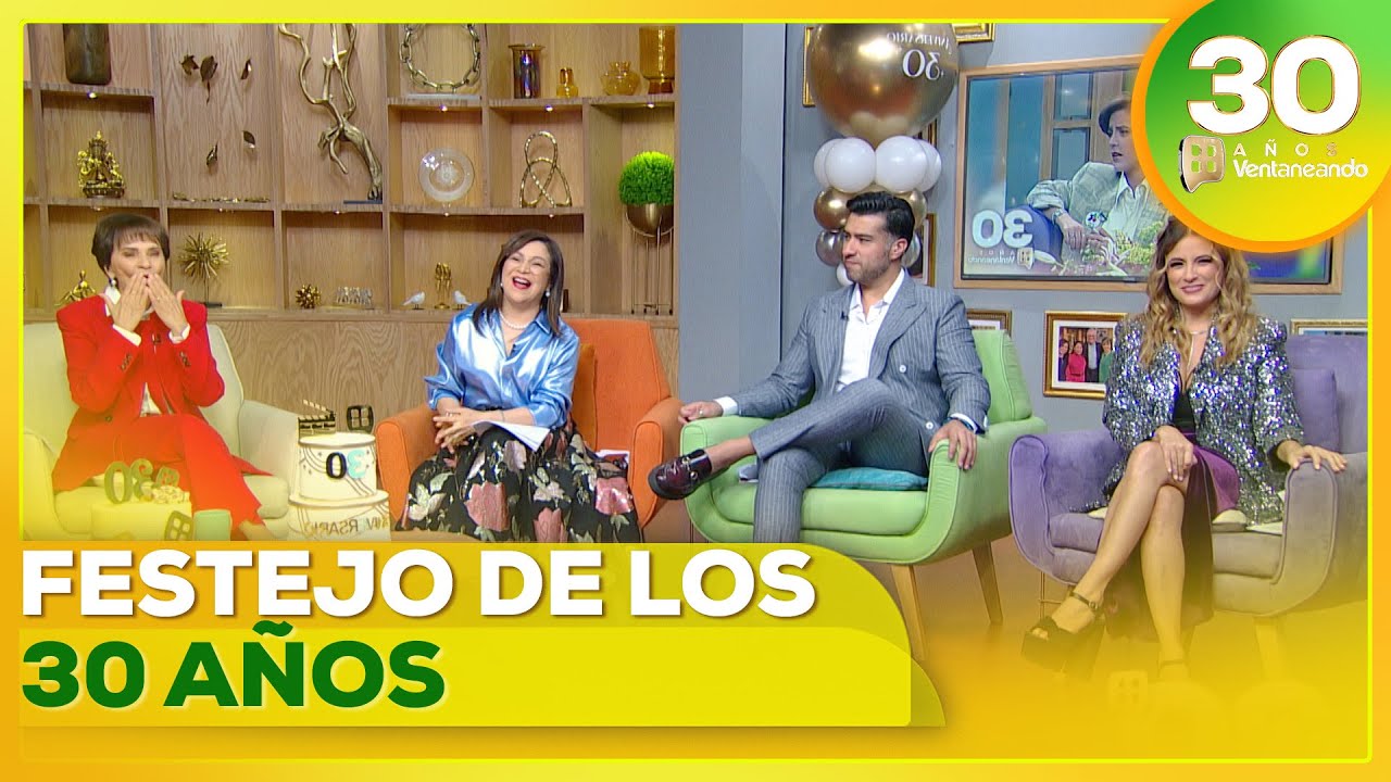 ¡Revive el gran festejo que tuvimos por los 30 años de historia! 👀🎉  | Ventaneando