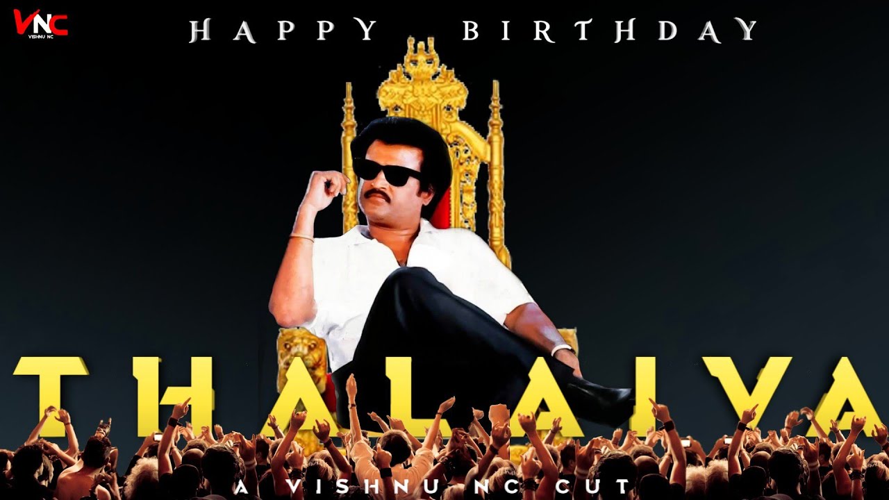 Superstar Rajinikanth Birthday Special Tribute Mashup | Vishnu NC