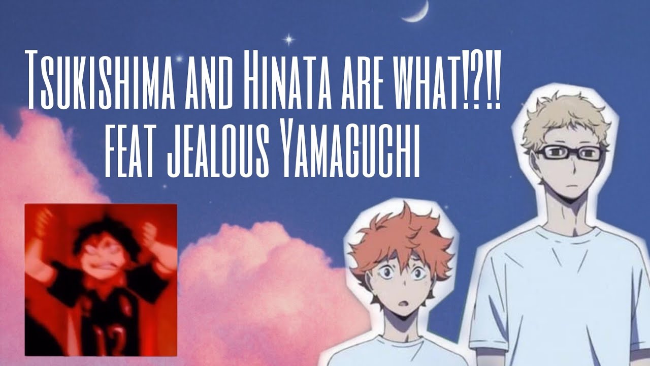 Tsukishima and Hinata are what!?!!  feat jealous Yamaguchi