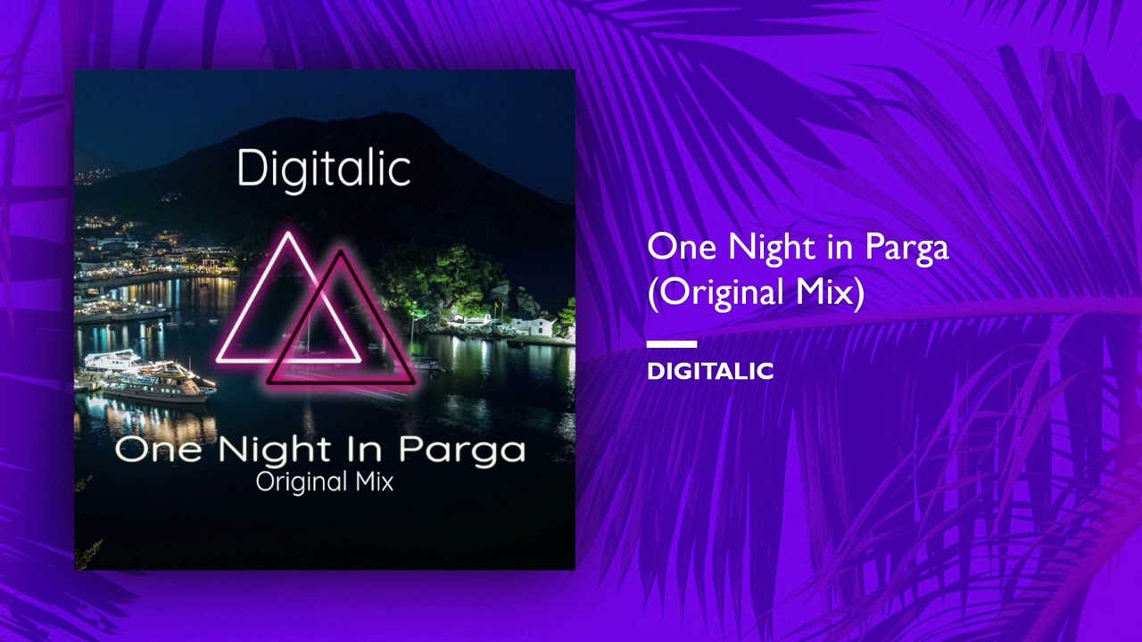 Digitalic - One Night in Parga (Original Mix) (Single//Official Audio)