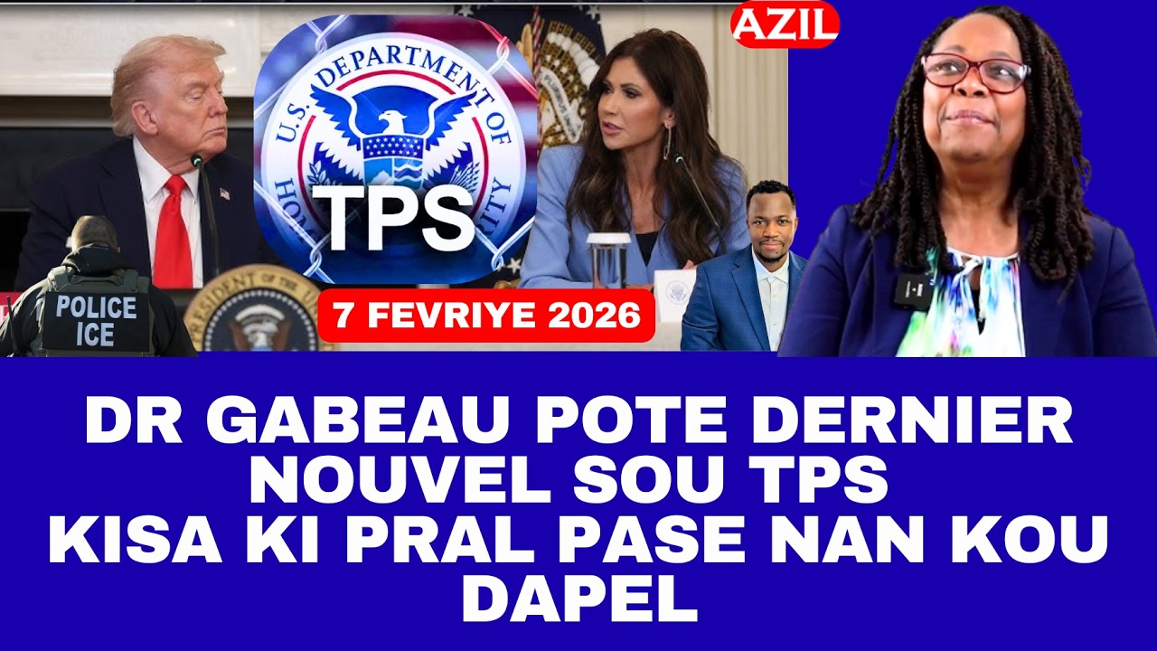 7 FEVRIYE DR GABEAU POTE DERNIER NOUVEL SOU TPS KISA KI PRAL PASE NAN KOU DAPEL
