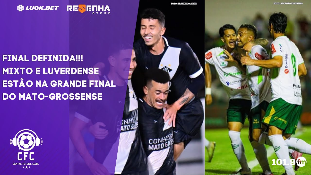 MIXTO E LUVERDENSE NA FINAL DO MATO-GROSSENSE - Capital Futebol Clube - 23/02/2026