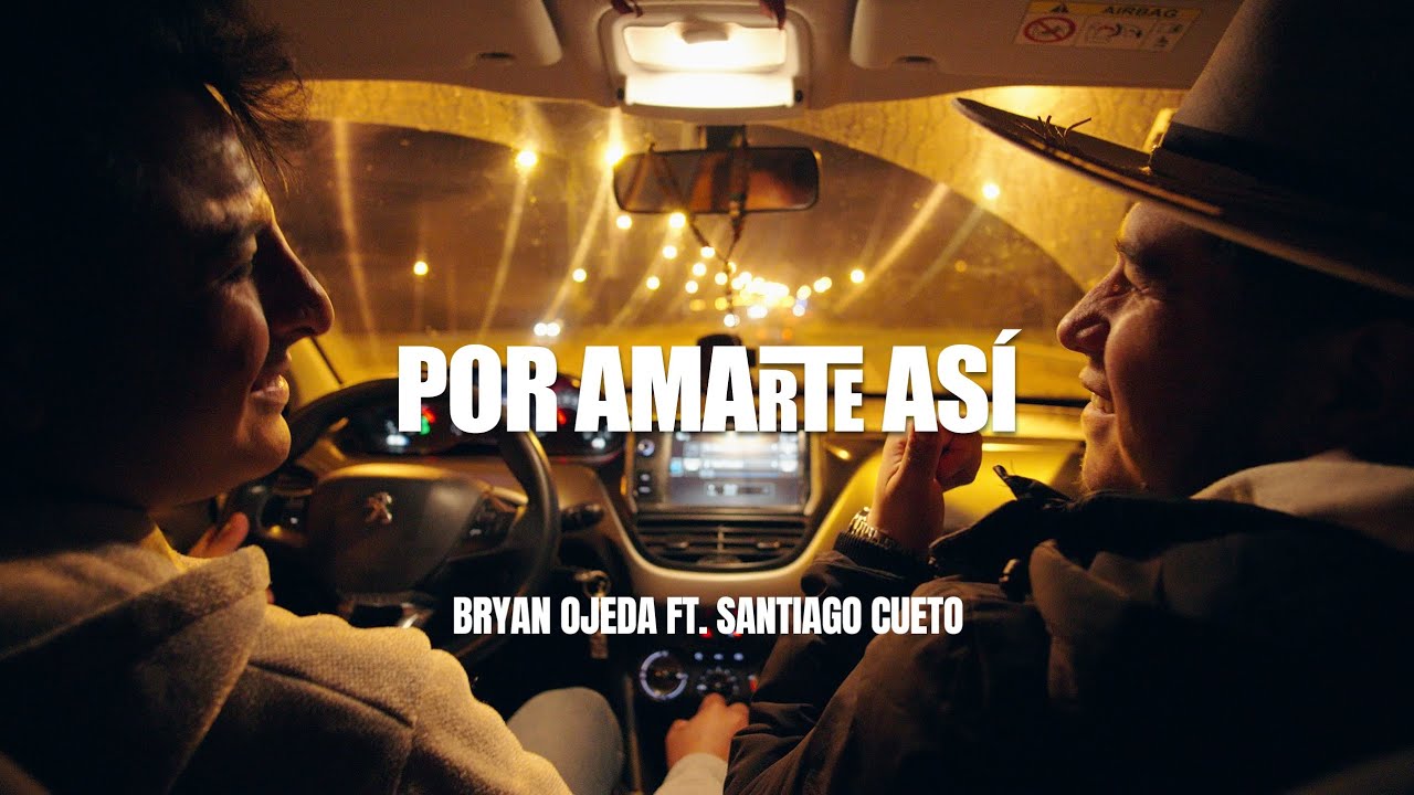 POR AMARTE ASÍ || Bryan Ojeda Feat. Santiago Cueto