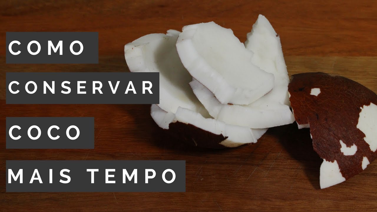 Como conservar coco na geladeira por mais tempo