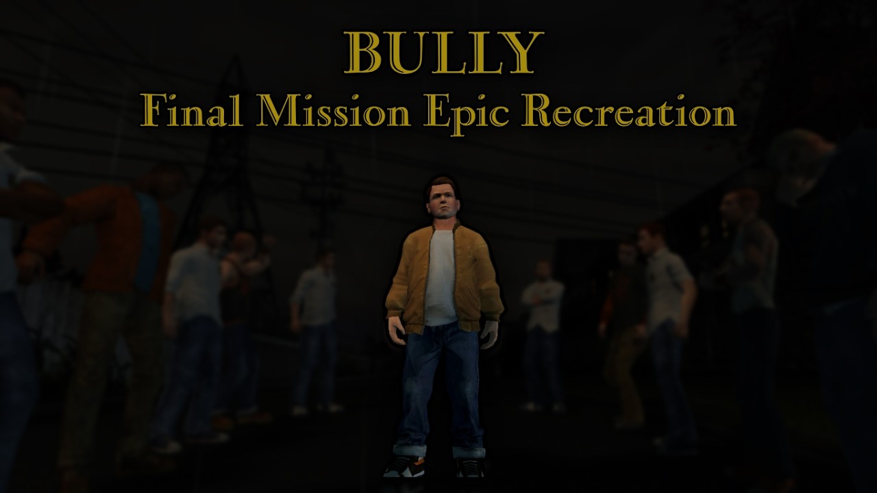 BULLY Final Mission Recreation Epic Difficulty