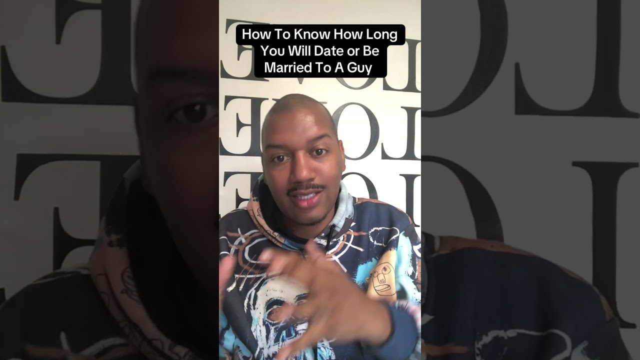 How to Know How Long You Will Date or Be Married To A Guy #datingadviceforblackwomen