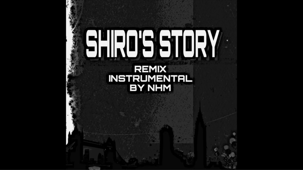Shiro's Story Instrumental(remix)