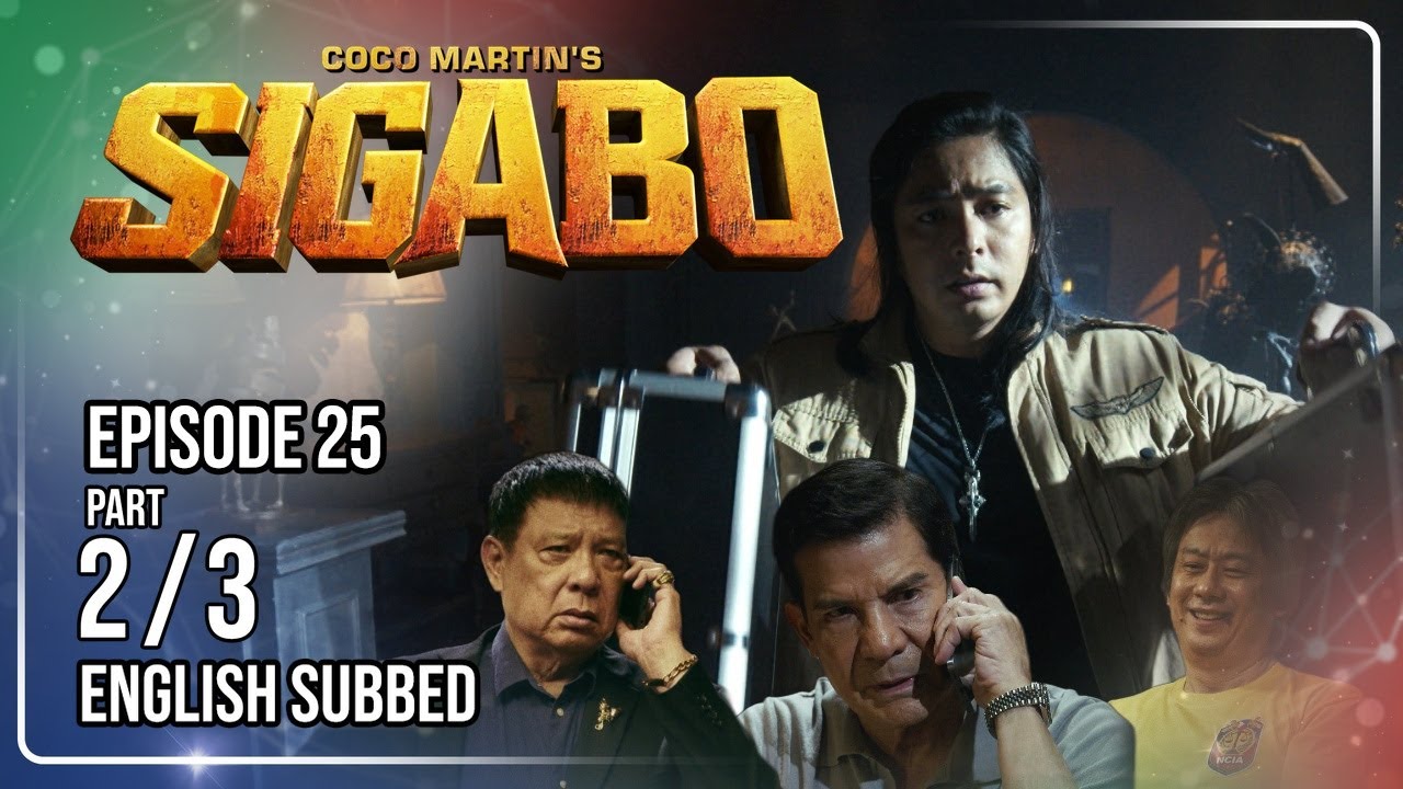 Coco Martin's Sigabo | Episode 25 (2/3) | July 24, 2026