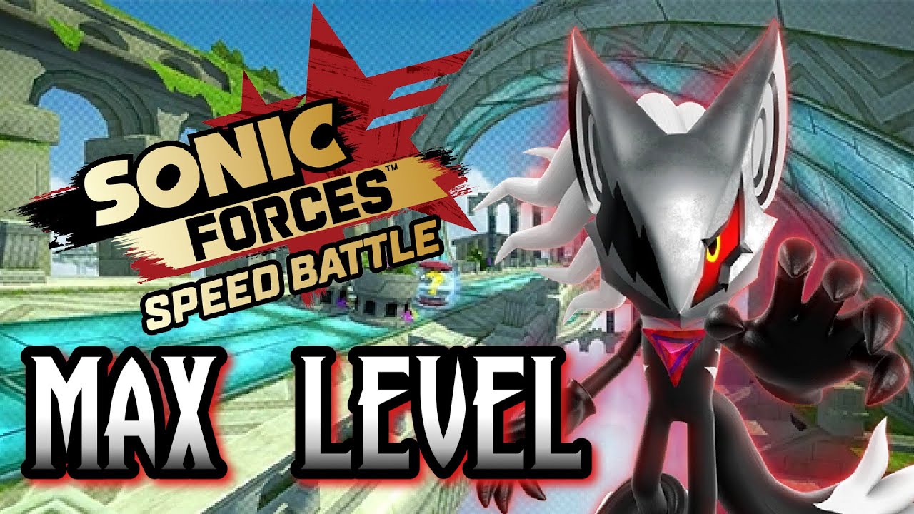 Sonic Forces: Speed Battle #11 - Infinite Lvl 16 [MAX Level]