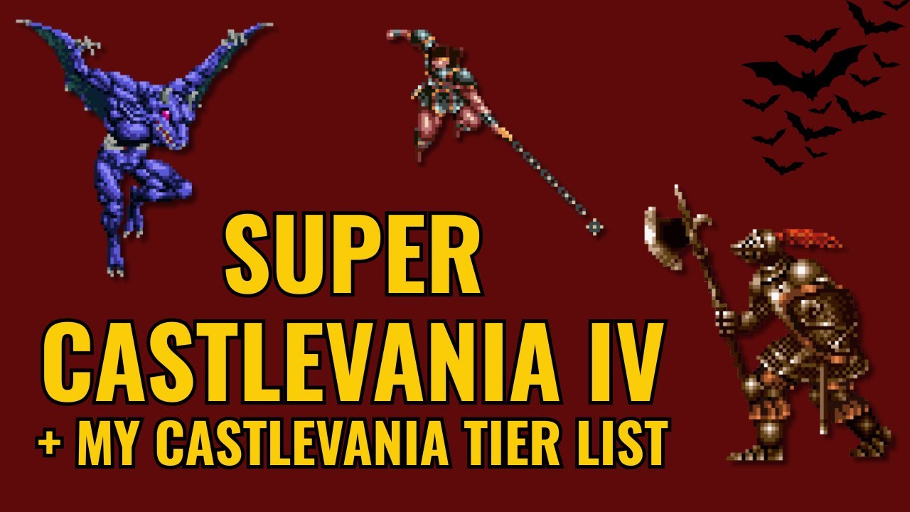 Super Castlevania IV + My Castlevania Tier List