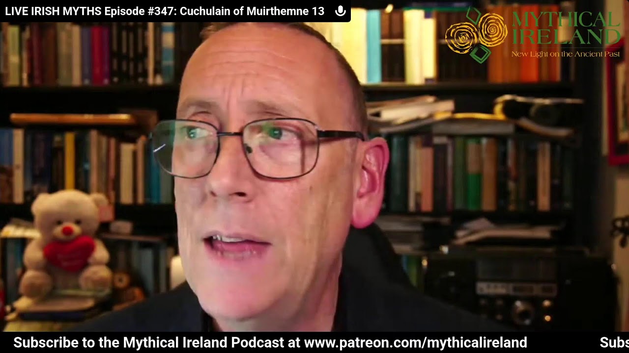 LIVE IRISH MYTHS Episode #347: Cuchulain of Muirthemne 13