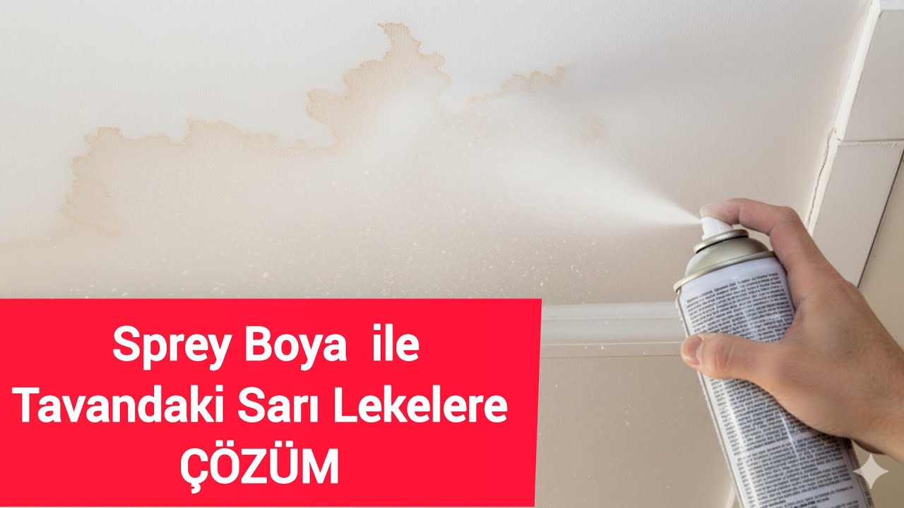Tavandaki Sarı Lekeler ve Boyama Tekniği...