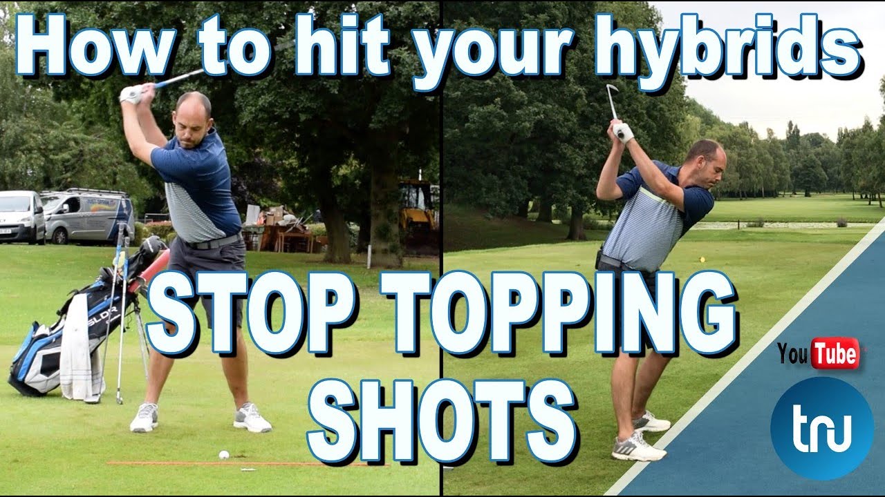 HOW TO HIT YOUR HYBRIDS - STOP TOPPING SHOTS