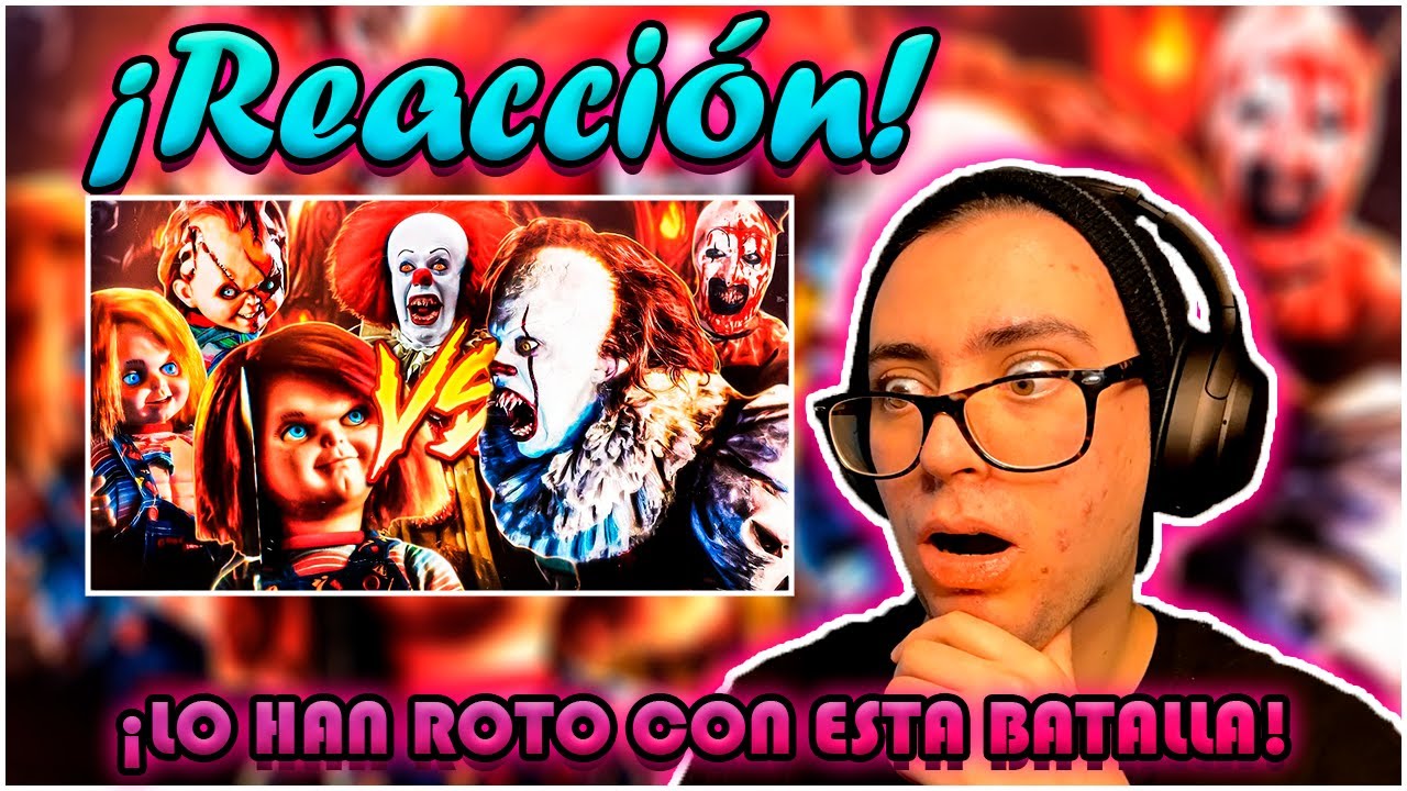 CHUCKY´s vs. PENNYWISE´s FINAL RAP | Ykato ft. MegaR, Darckstar, ITown, & Más | (Reacción)