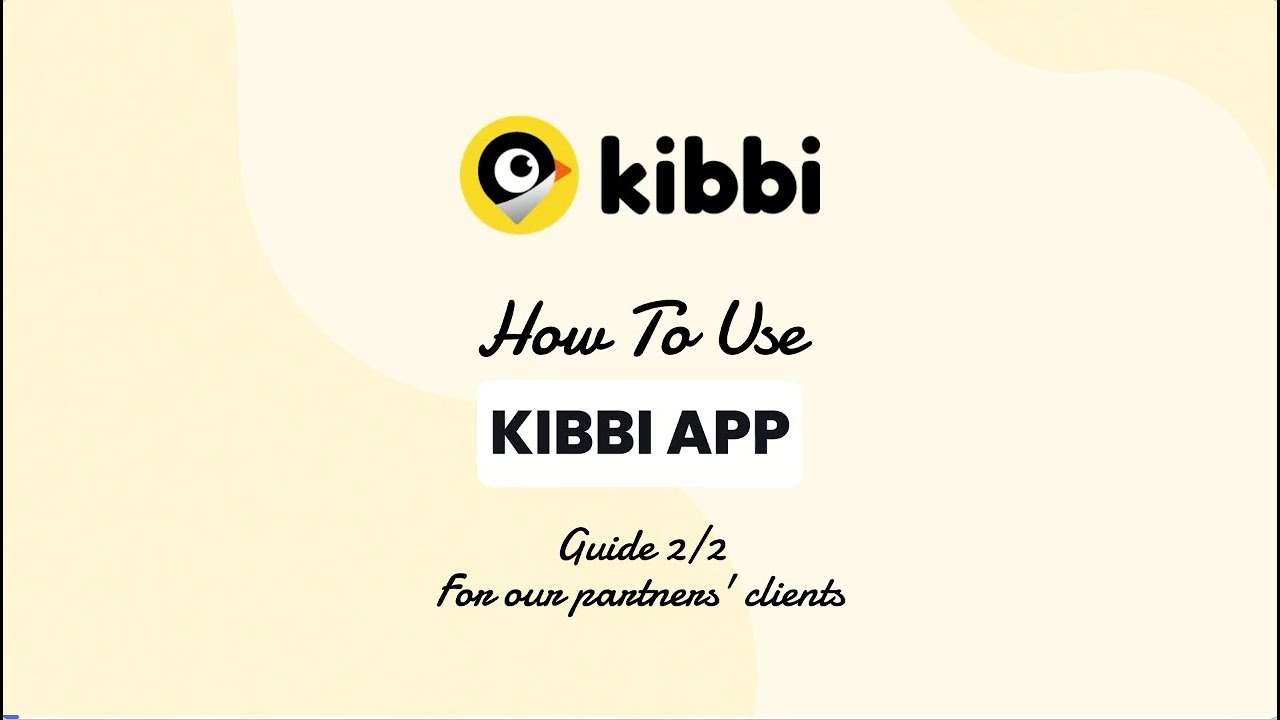 How To Use Kibbi App 2/2