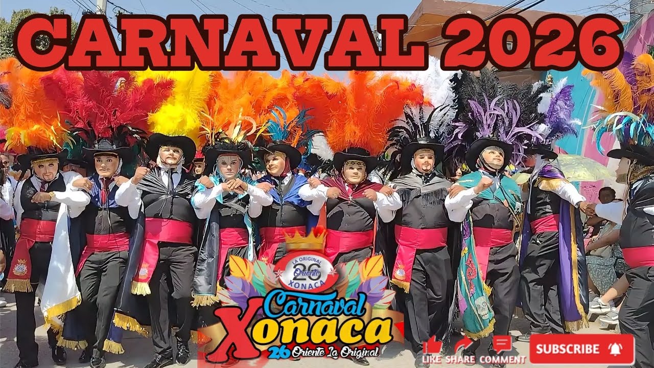 Carnaval Puebla 2026/ 26 Oriente La Original/ Entrada y Primavera 