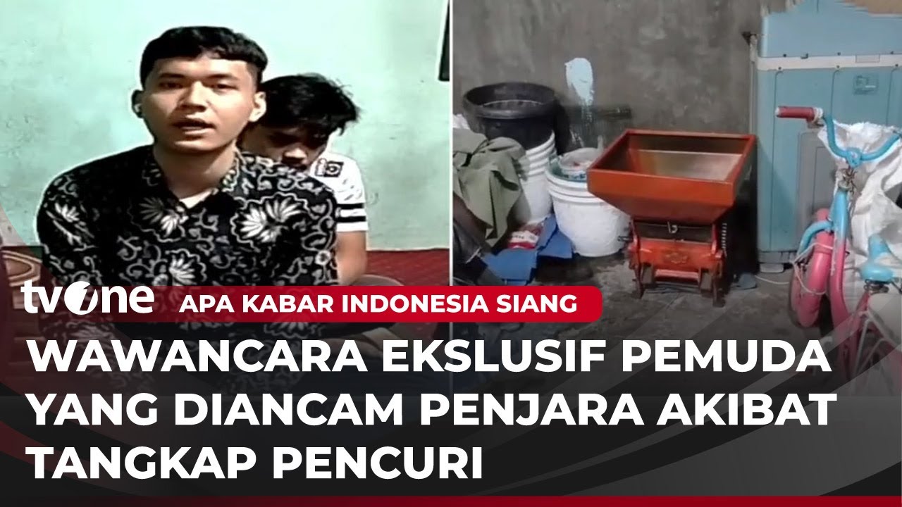 Pengakuan Pemuda yang Terancam Dipenjara 1 Tahun 6 Bulan Karena Tangkap Maling | AKIS tvOne