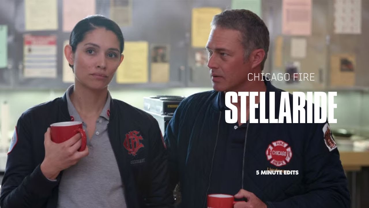 5 Minutes of Chicago Fire | Stellaride [Bring the Tissues]