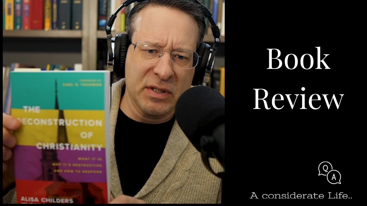 The Deconstruction of Christianity: A Book Review